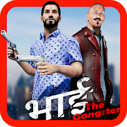 Bhai The Gangster 1.0 Apk