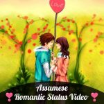 Download Assamese Romantic Video Status | Love video status 8.2 APK For Android Apk