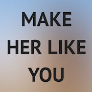 How To Make A Girl Like You 2.2 Apk