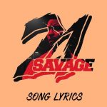 Download 21 Savage Lyrics 2.0 APK For Android Apk