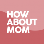 Download How about mom 1.0.8 APK For Android Apk