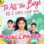 To All the Boys: P.S. I Still Love You Wallpaper 1.0 APK For Android