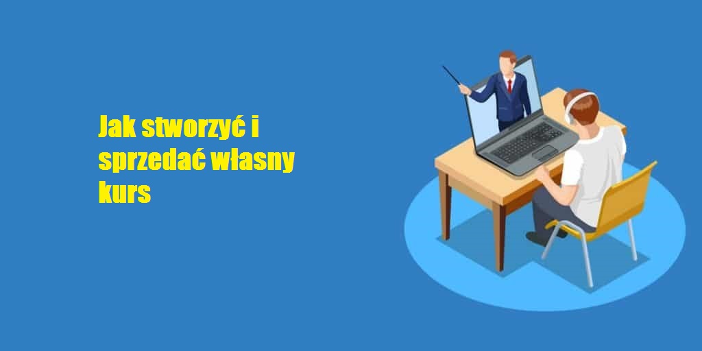 Jak stworzyć i sprzedać własny kurs Apk