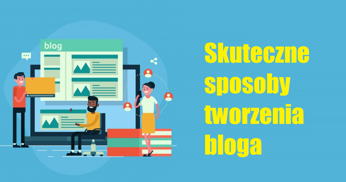 Skuteczne sposoby tworzenia bloga Apk