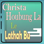 Download Christa Houbung La le Lathah Bu [Firebase] 14.0 Apk for android