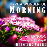 Good Morning Afternoon Evening Night Greeting Card 4.18.03.0