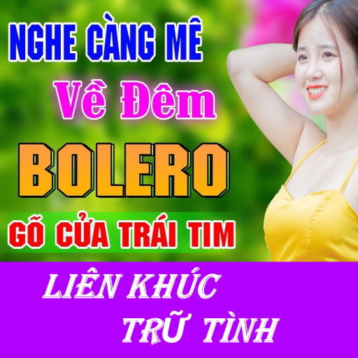 Download Nhạc bolero trữ tình 4.1.0.2 Apk for android